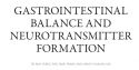 GASTROINTESTINAL BALANCE AND  NEUROTRANSMITTER FORMATION