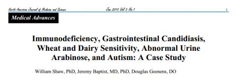 Immunodeficiency, Gastrointestinal Candidiasis,  Wheat and Dairy Sensitivity, Abnormal Urine  Arabinose, and Autism: A Case Study